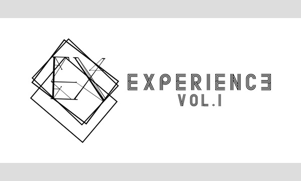 【当日券割引クーポン】11月22日（金）開催「EXPERIENCE VOL.1」 イベント画像1