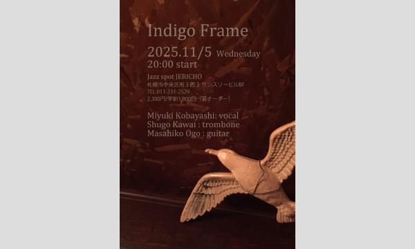 11/5(水)【Indigo Frame】小林美由紀(vo/leader)河合修吾(tb)小郷正彦(g) イベント画像1