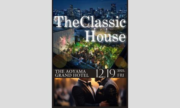 The Classic House 2025 - A Special Men’s Party in東京イベント